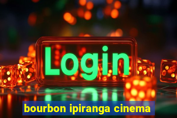 bourbon ipiranga cinema